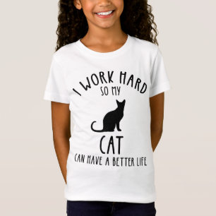 Jag jobbar hårt så att min katt kan få ett bättre t shirt