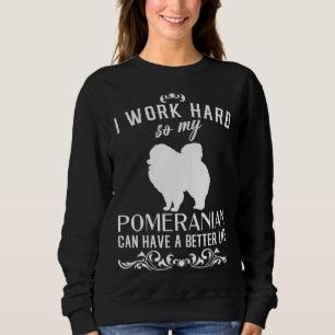 Jag jobbar hårt så att min pommern kan få ett bätt t shirt
