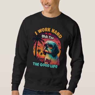 Jag jobbar hårt så att min shih tzu kan leva brans lång ärmad tröja
