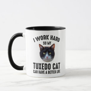 Jag jobbar hårt så att min Tuxedo Cat kan få bättr Mugg