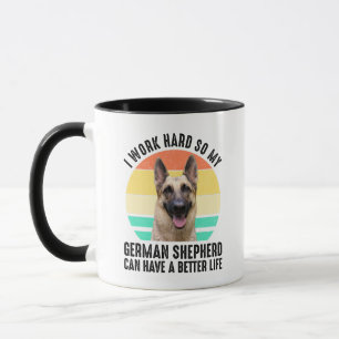 Jag jobbar hårt så att min tyska Shepherd. Mugg