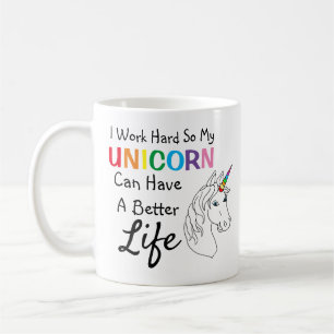 Jag jobbar hårt så att min Unicorn kan få ett bätt Kaffemugg
