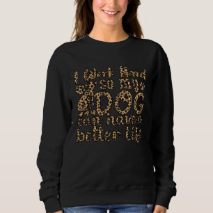 Jag Jobbar Hårt Så Att Mina Hundar Kan Ha Ett Bätt T Shirt