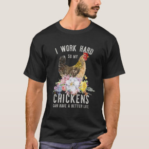 Jag jobbar hårt så att mina kycklingar kan få ett  t shirt