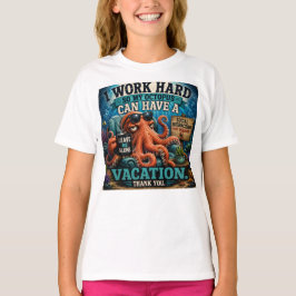 Jag Jobbar Hårt Så Min Bläckfisk Kan Ha Semester T Shirt