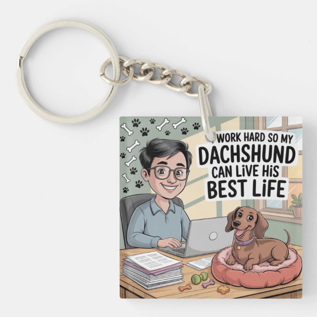 Jag Jobbar Hårt Så Min Dachshund Kan Leva Sitt Bäs (Framsidan)