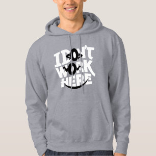 Jag jobbar inte här hoodie