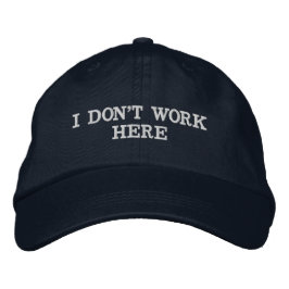 Jag Jobbar Inte Här | Rolig Butikshumor Hatt Broderad Keps