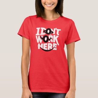 Jag jobbar inte här t shirt