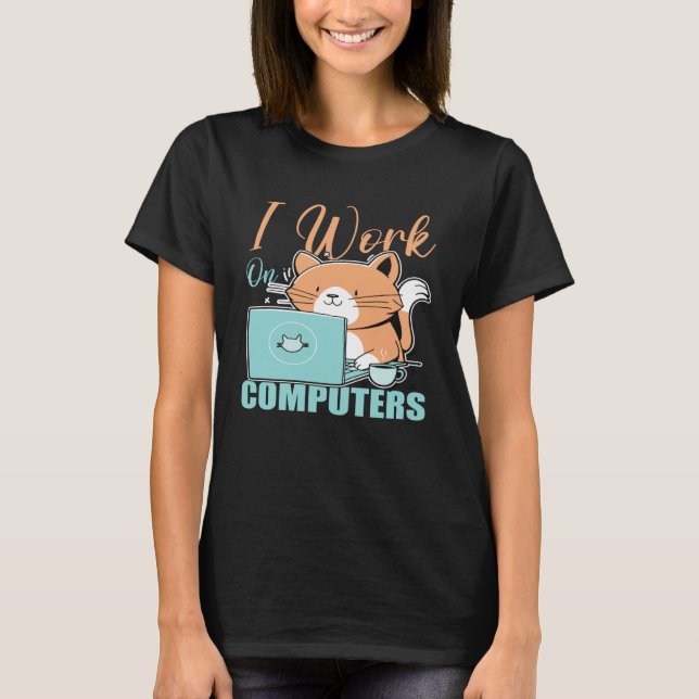 Jag Jobbar Med Datorer Katt  Katt  Programmerare K T Shirt (Framsida)