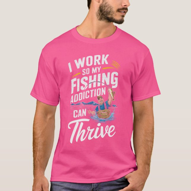 Jag jobbar så att min fisketillhörighet kan köra:  t shirt (Framsida)