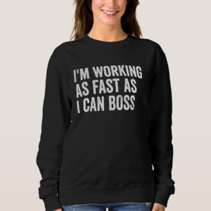 Jag jobbar så fort jag kan chef Roligt arbete T Shirt