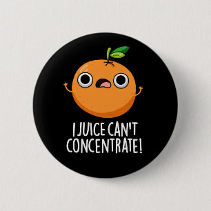 Jag Juice kan inte koncentrera Cute Orange Pun Knapp