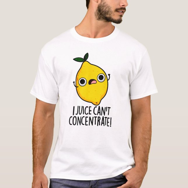 Jag Juice kan inte koncentrera Lemon Pun T Shirt (Framsida)