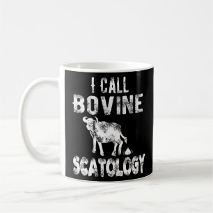 Jag kallar bovin scatologi en Witty för manar och Kaffemugg