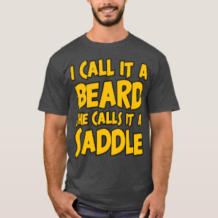 Jag kallar det ett skägg. Hon kallar det en sadelf T Shirt