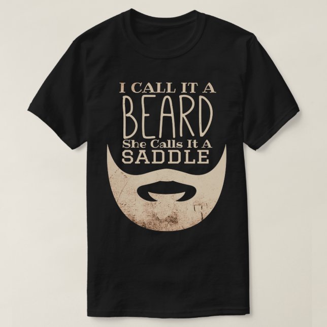 Jag kallar det ett skägg. Hon kallar det en sadelh T Shirt (Design framsida)