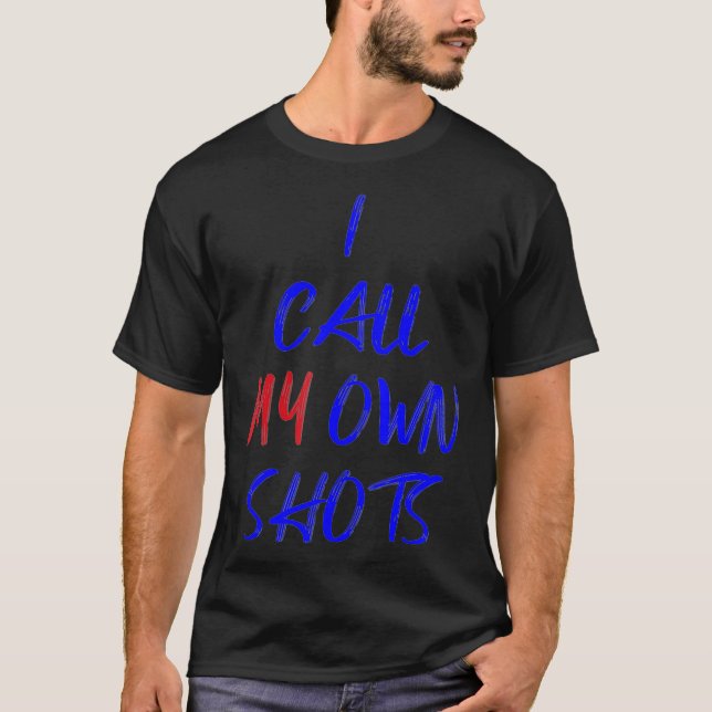 Jag kallar mina egna skott mot vaccinfrihet över h t shirt (Framsida)