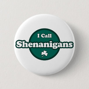 Jag kallar Shenanigans Cute Irish Soutay Knapp