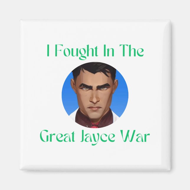 Jag kämpade i Jayce krig Magnet (Framsidan)