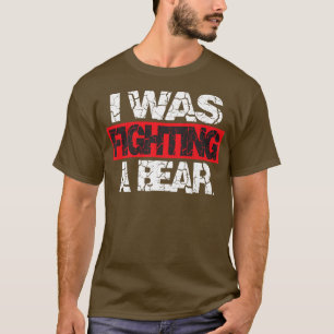 Jag kämpade mot en björnpremie t shirt