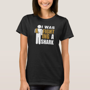Jag kämpade mot en haj bruten Arm-fraktur T Shirt