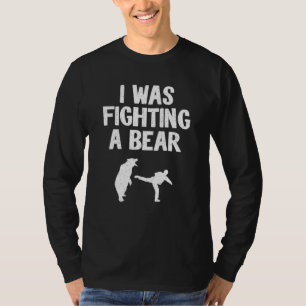 Jag kämpade mot ett björn efter kirurgisk återhämt t shirt