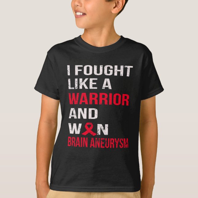 JAG KÄMPADE SOM EN WARRIOR OCH WON BRAIN ANEURYSM T SHIRT (Framsida)