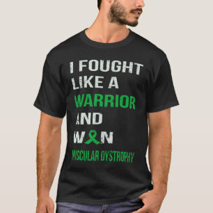 JAG KÄMPADE SOM EN WARRIOR & WON MUSCULAR DYSTROPH T SHIRT