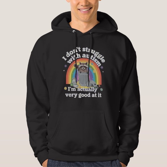 Jag kämpar inte med Autism Autism Lustigt Raccoon Hoodie (Framsida)