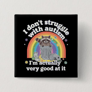 Jag kämpar inte med Autism Autism Lustigt Raccoon Knapp