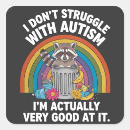 Jag kämpar inte med autism fyrkantigt klistermärke