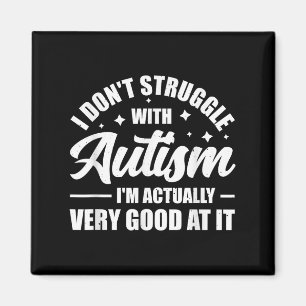 Jag Kämpar Inte Med Autism Jag Är Egentligen Mycke Magnet