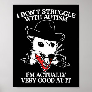 Jag Kämpar Inte Med Autism Jag Är Egentligen Mycke Poster