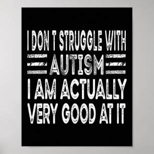 Jag kämpar inte med autism jag är väldigt glad. poster