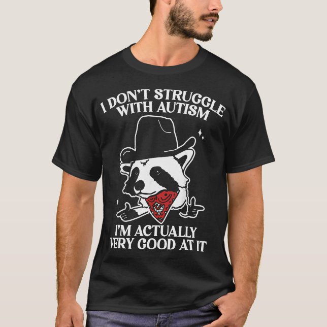 Jag kämpar inte med Autism Shirt Lustigt Autistic T (Framsida)