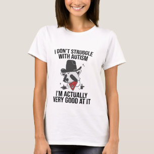 Jag kämpar inte med Autism Shirt Lustigt Autistic T