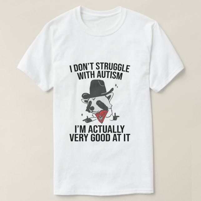 Jag kämpar inte med Autism Shirt Lustigt Autistic T (Design framsida)