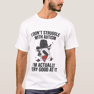 Jag kämpar inte med Autism Shirt Lustigt Autistic T