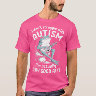 Jag kämpar inte med Autism-underliga grottor T Shirt