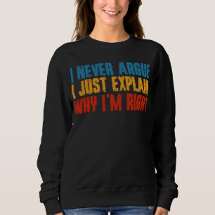 Jag kan aldrig förklara varför jag är Höger T Shirt