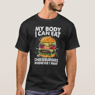 Jag kan äta ostburgare när jag vill. t shirt