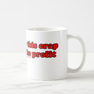 Jag kan återförsäljningen denna skit för två kaffemugg