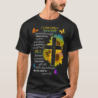 Jag kan bara föreställa mig tron på Christian Fait T Shirt