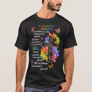 Jag kan bara föreställa mig tron på Christian Fait T Shirt