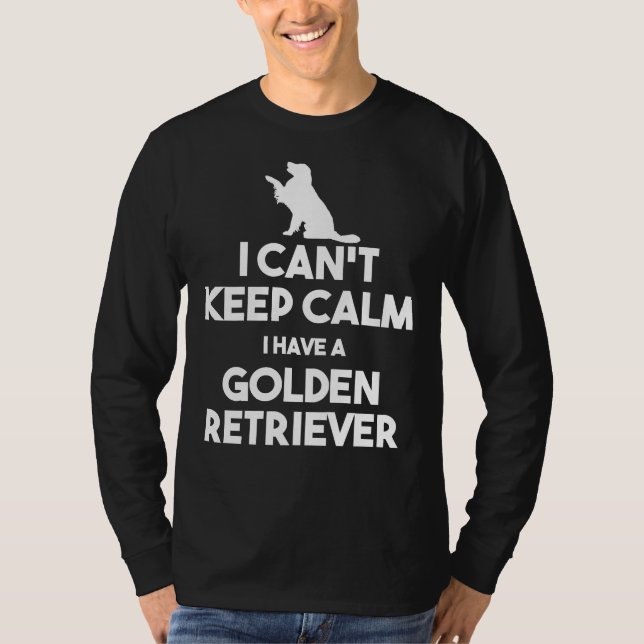 Jag kan Behålla Lugn att jag har en gyllene kvarhå T Shirt (Framsida)