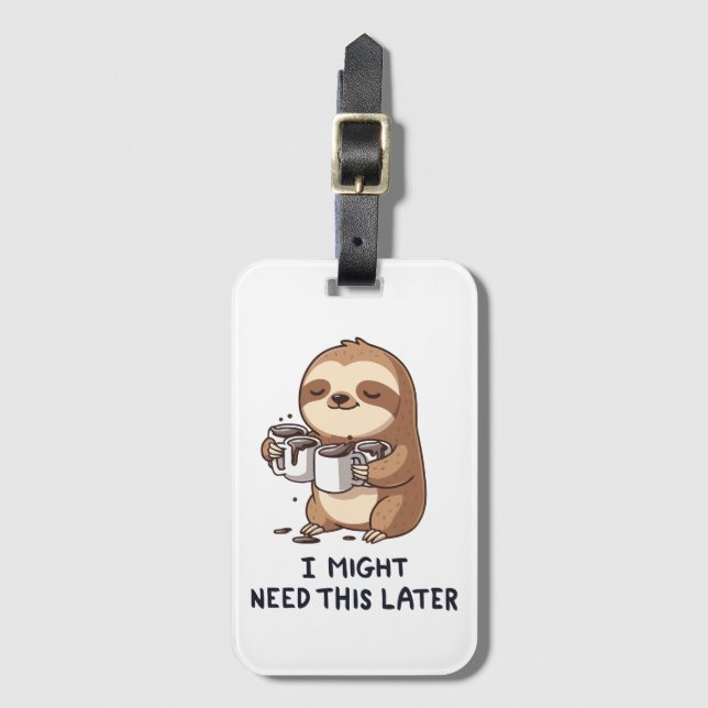 Jag kan behöva kaffe senare - Lazy Sloth Humor Bagagebricka (Framsida vertikal)