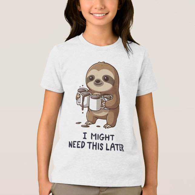 Jag kan behöva kaffe senare - Lazy Sloth Humor T Shirt (Framsida)