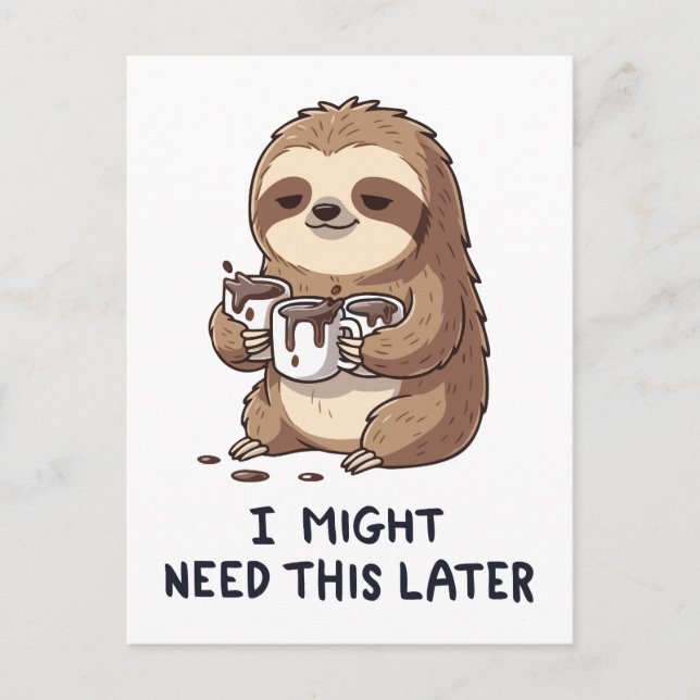 Jag kan behöva kaffe senare - Lazy Sloth Humor Vykort (Framsida)
