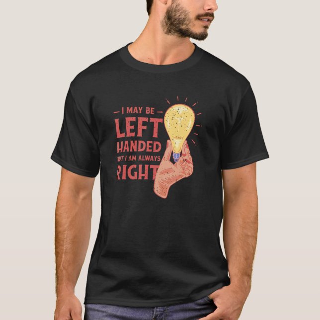 Jag kan bli Lämnat, men jag är alltid Höger T Shirt (Framsida)